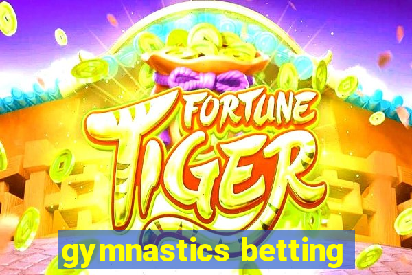 gymnastics betting