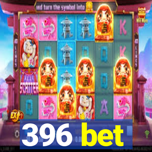 396 bet