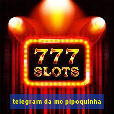 telegram da mc pipoquinha