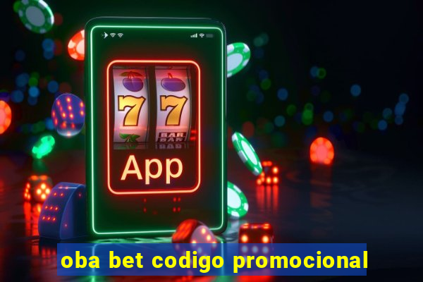 oba bet codigo promocional