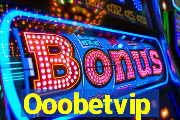 Ooobetvip