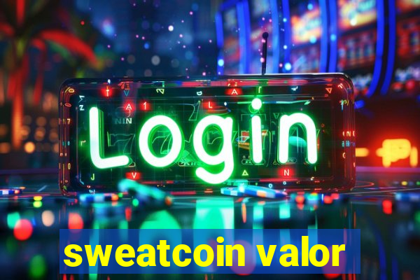 sweatcoin valor