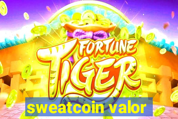 sweatcoin valor