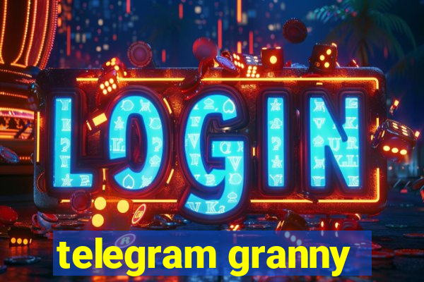 telegram granny