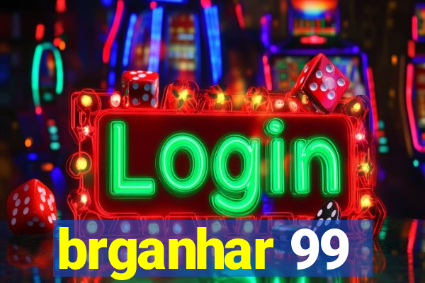 brganhar 99