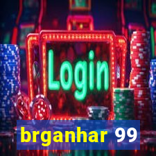 brganhar 99