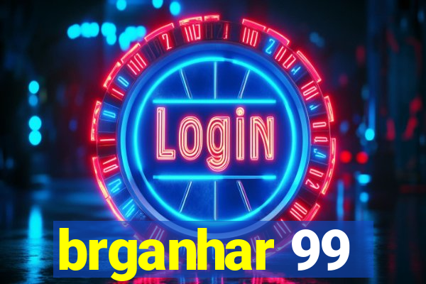 brganhar 99