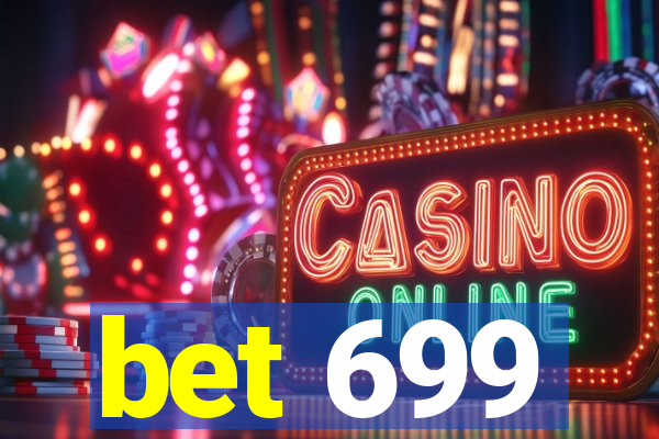 bet 699