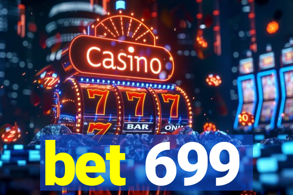 bet 699