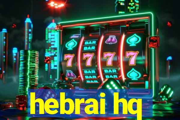 hebrai hq