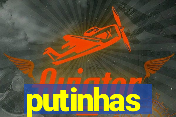 putinhas