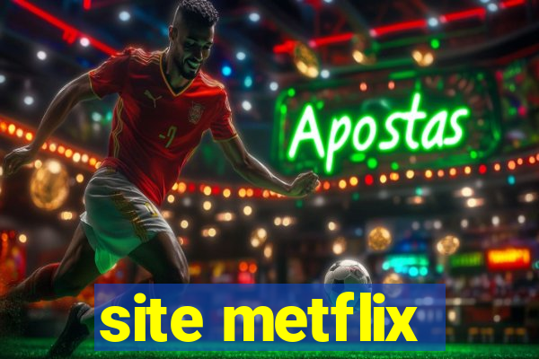 site metflix