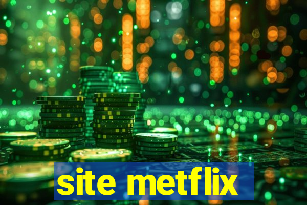 site metflix