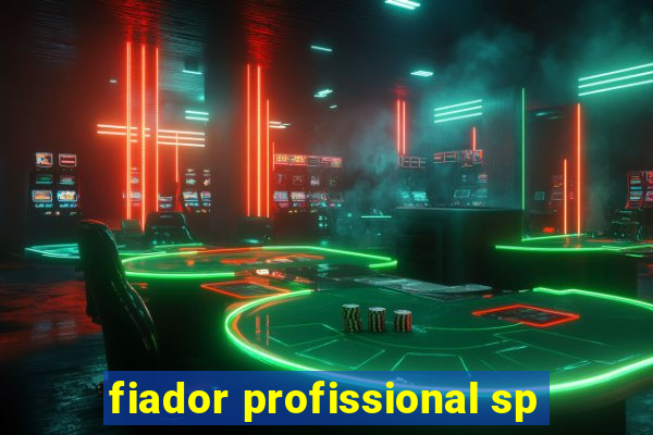 fiador profissional sp