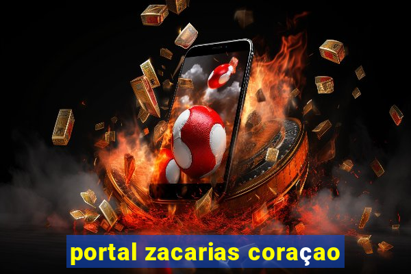 portal zacarias coraçao