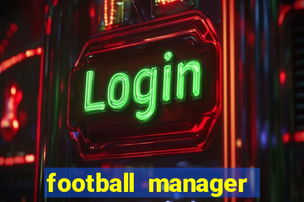 football manager 2021 touch 21.4.0 apk