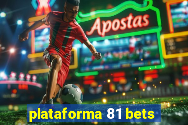 plataforma 81 bets