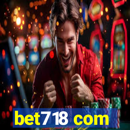 bet718 com