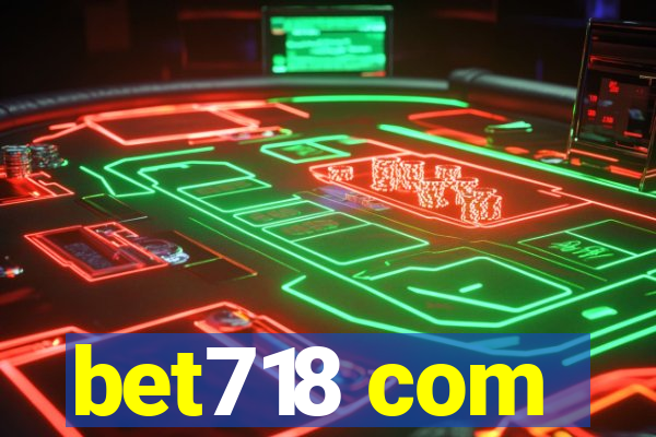 bet718 com