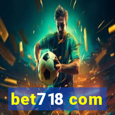 bet718 com