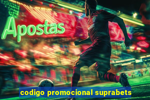 codigo promocional suprabets