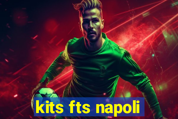 kits fts napoli