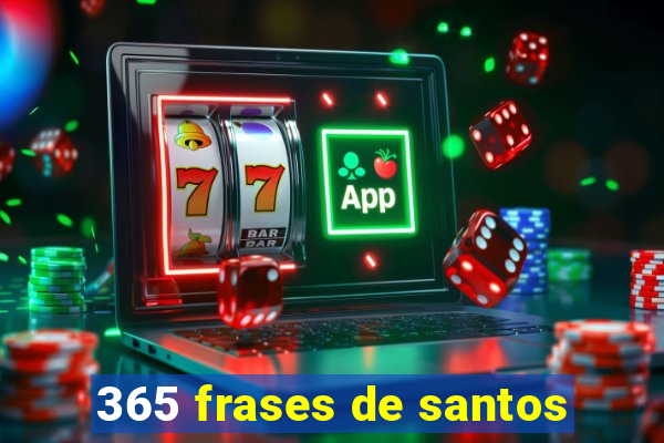 365 frases de santos