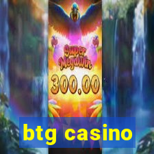 btg casino