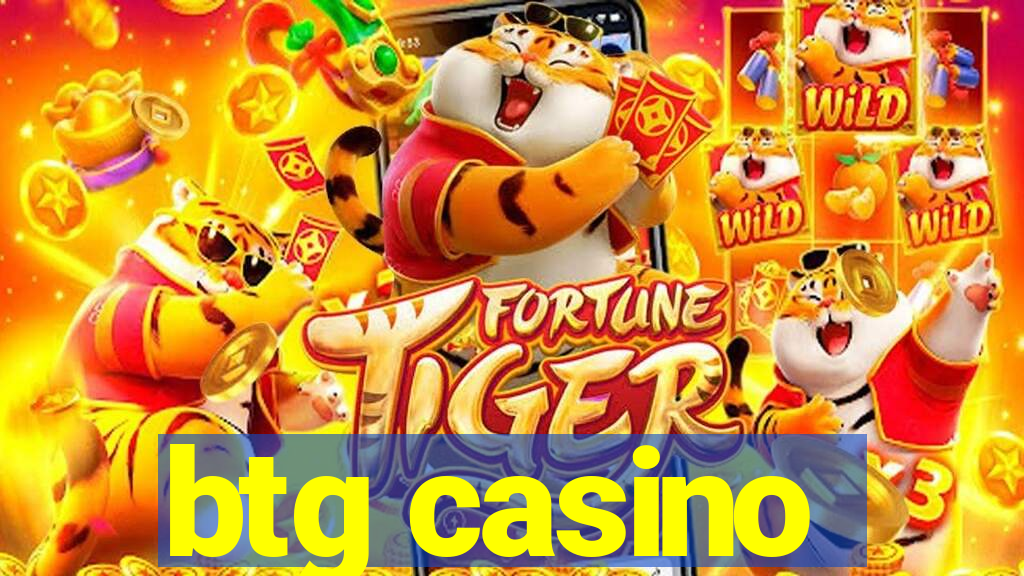 btg casino