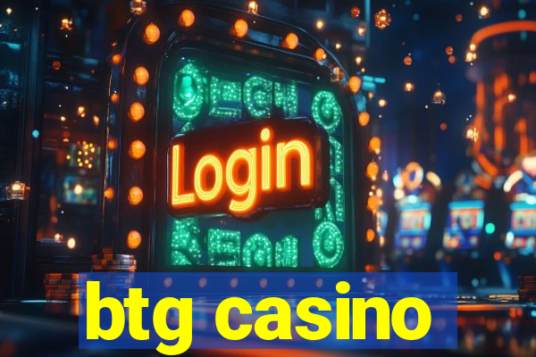 btg casino