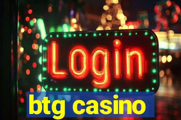 btg casino