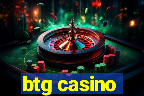 btg casino