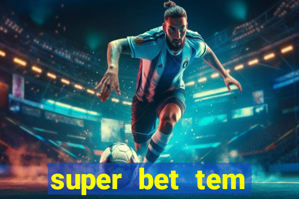 super bet tem pagamento antecipado