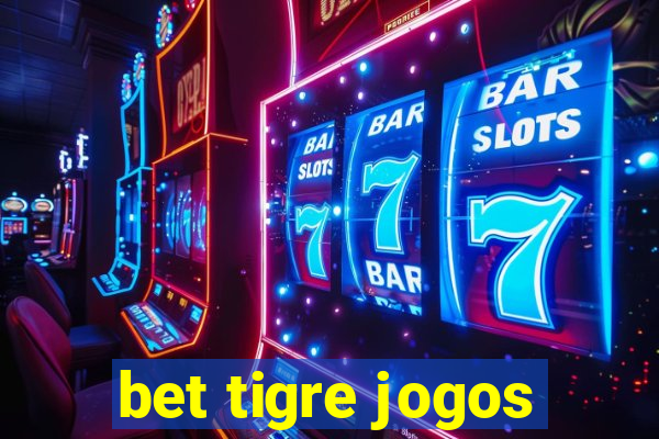 bet tigre jogos