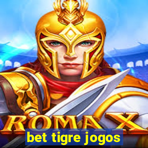 bet tigre jogos