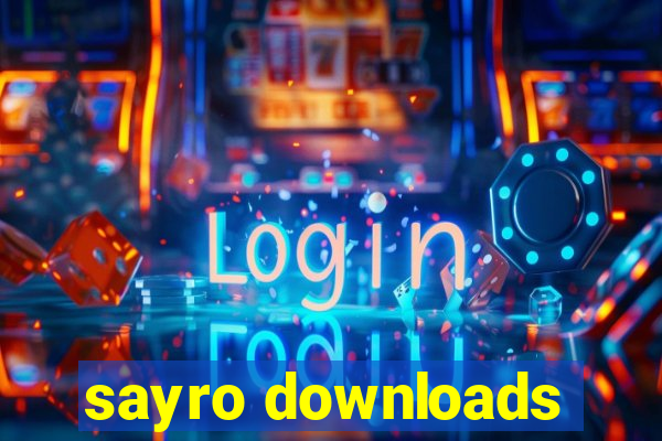 sayro downloads