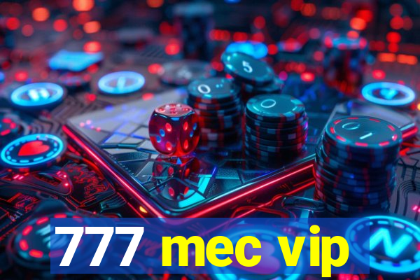 777 mec vip