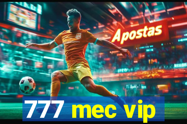 777 mec vip