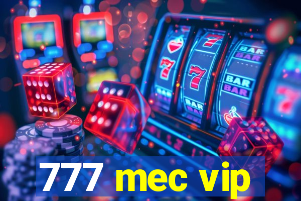 777 mec vip