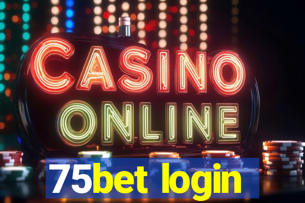 75bet login