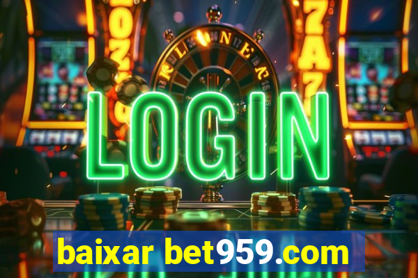 baixar bet959.com