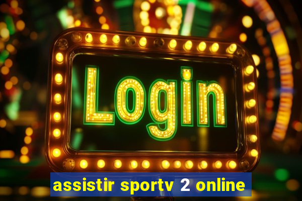 assistir sportv 2 online