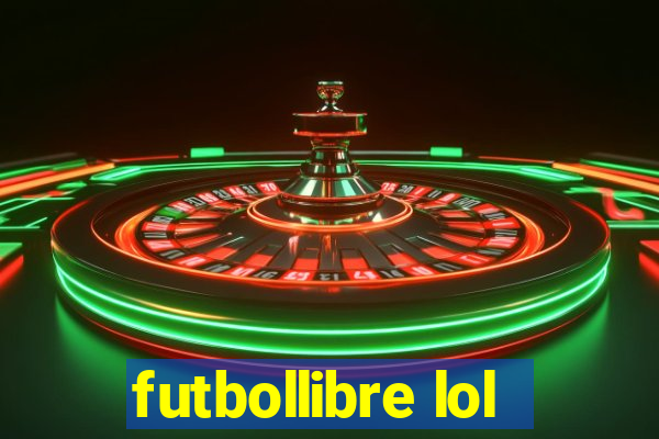 futbollibre lol