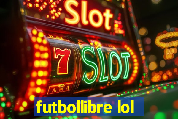 futbollibre lol