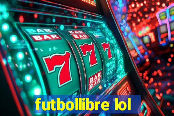 futbollibre lol