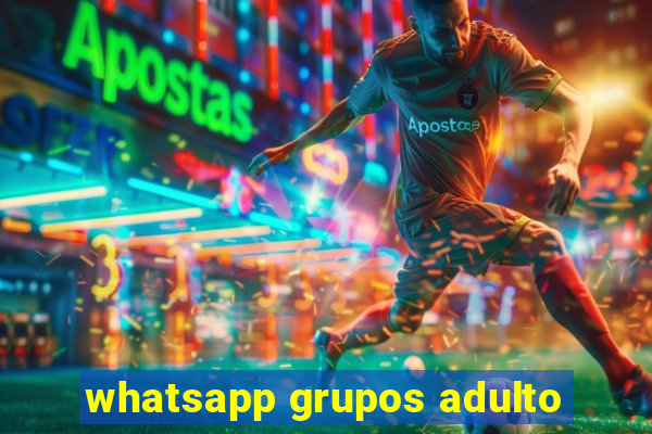 whatsapp grupos adulto