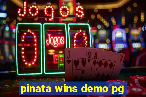 pinata wins demo pg