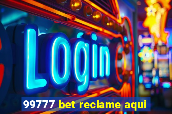 99777 bet reclame aqui