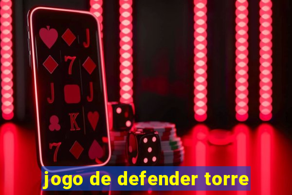 jogo de defender torre