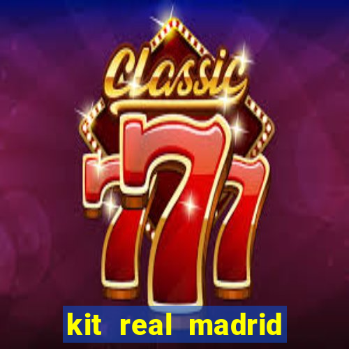 kit real madrid dls 18